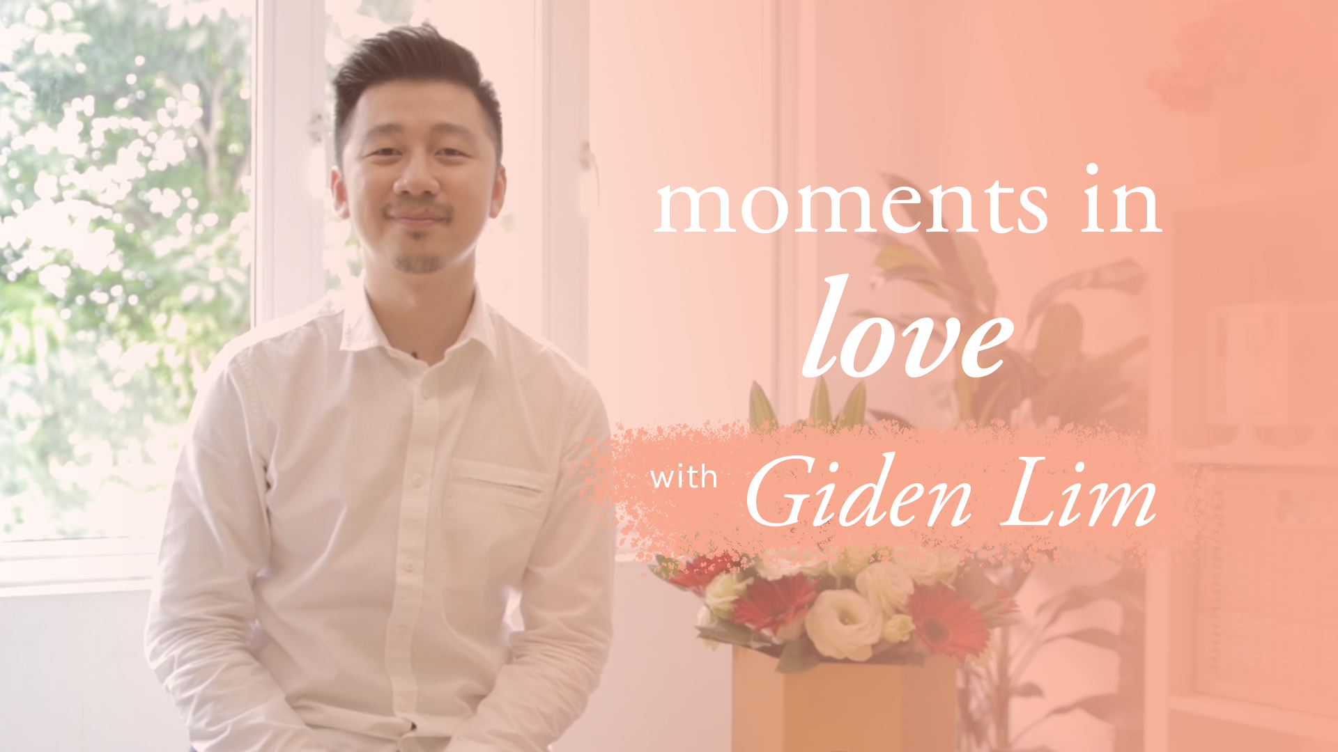 Moments in Love with Giden Lim